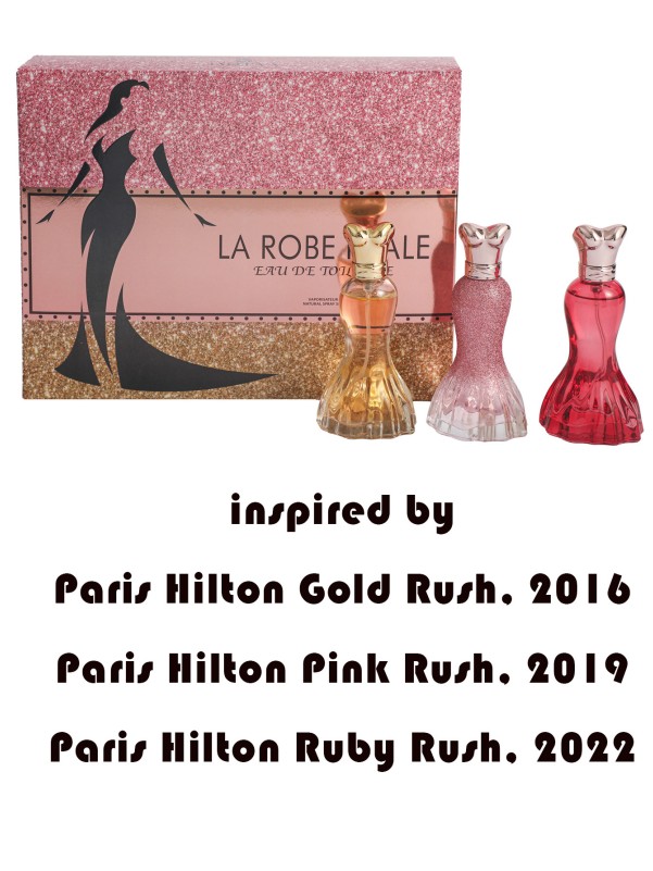 LA ROBE FATALE - Inspired by inspired by
Paris Hilton Gold Rush, 2016
Paris Hilton Pink Rush, 2019
Paris Hilton Ruby Rush, 2022